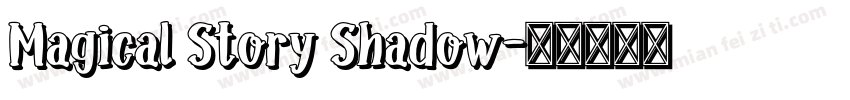 Magical Story Shadow字体转换